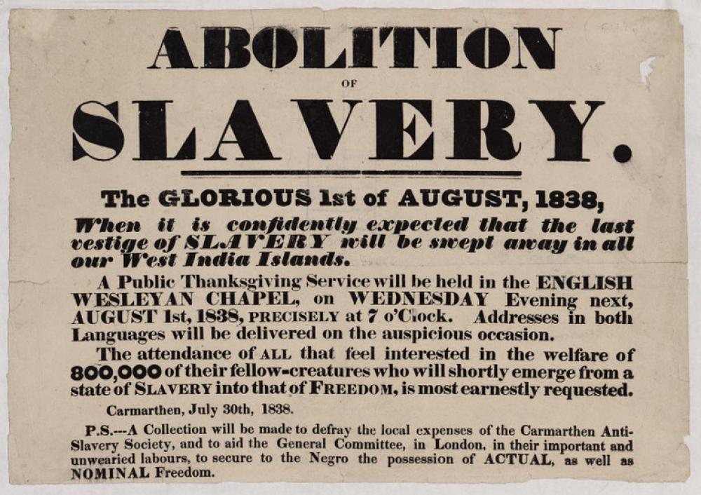 A poster of the Carmethon Branch of the Anti-Slavery Society of Great Britain for a celebration of the final abolition of slavery in the West Indies on August 1, 1838